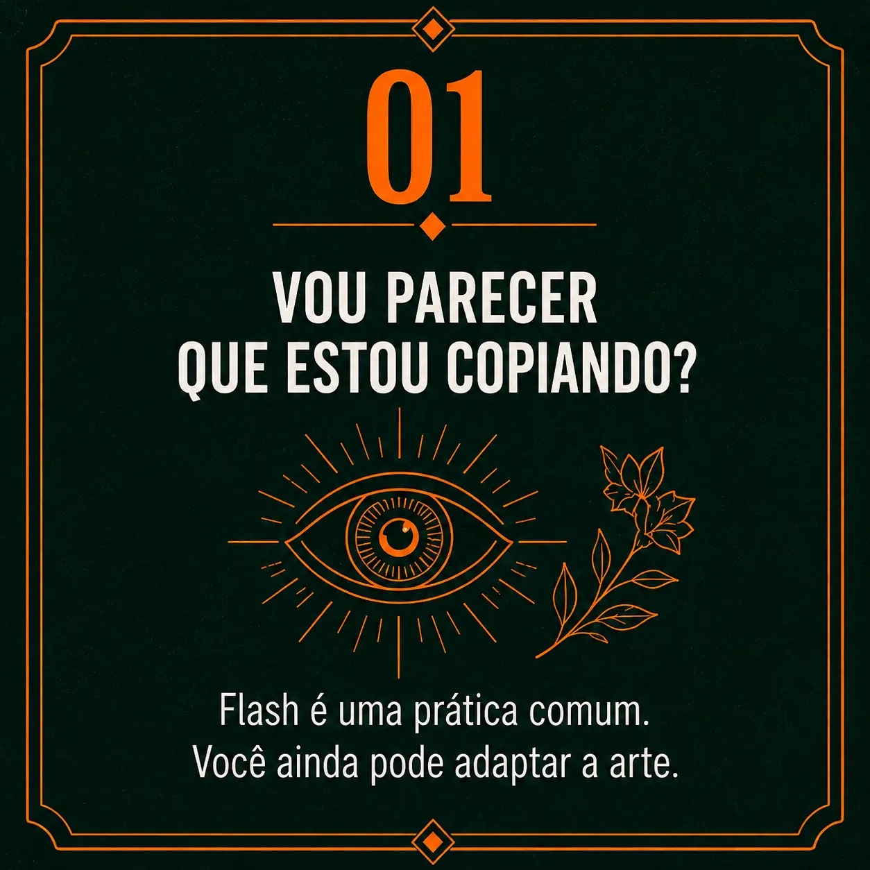"Vou parecer que copio?"